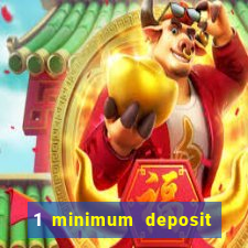 1 minimum deposit mobile casino