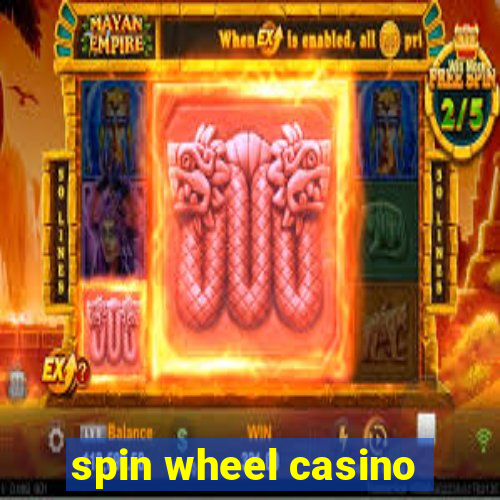 spin wheel casino