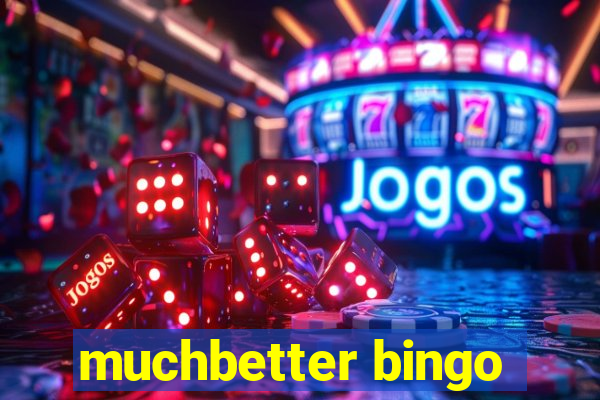 muchbetter bingo