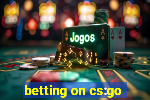 betting on cs:go