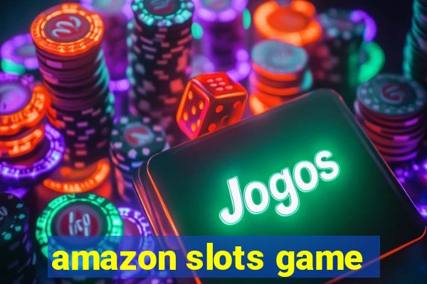 amazon slots game