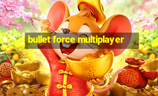 bullet force multiplayer