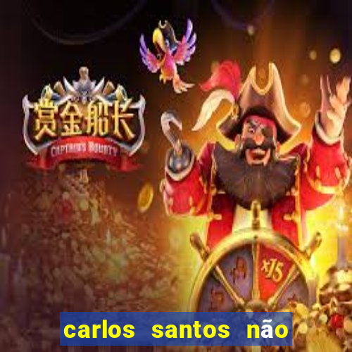 carlos santos não chore não