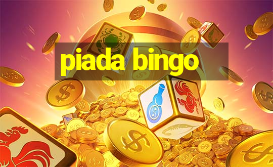 piada bingo