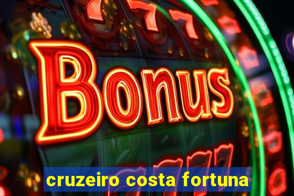 cruzeiro costa fortuna