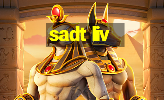 sadt liv