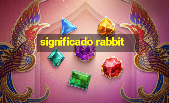 significado rabbit