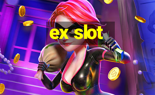 ex slot