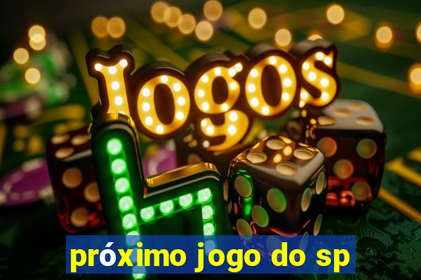 próximo jogo do sp