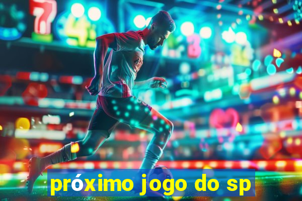 próximo jogo do sp