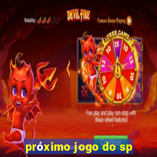 próximo jogo do sp