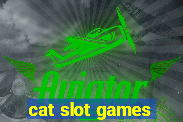 cat slot games