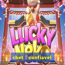 cbet 茅 confiavel