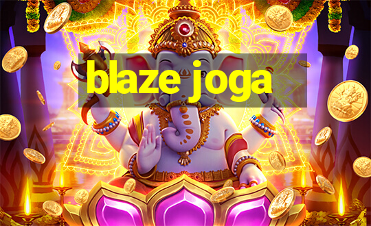 blaze joga