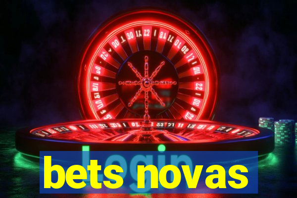 bets novas