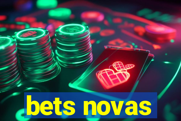 bets novas