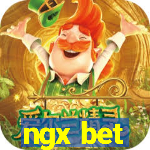 ngx bet