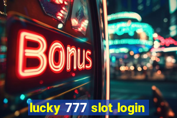 lucky 777 slot login