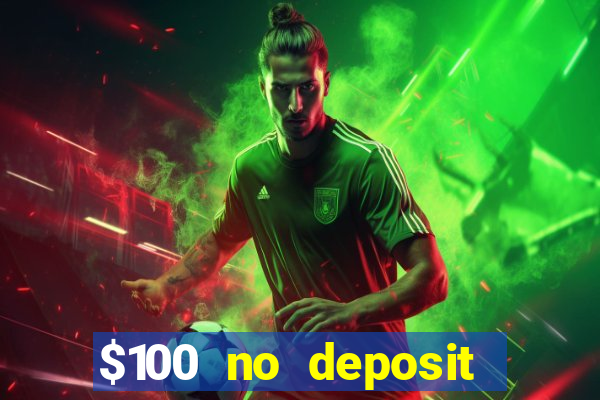 $100 no deposit casino bonus codes instant play