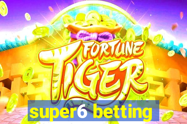 super6 betting