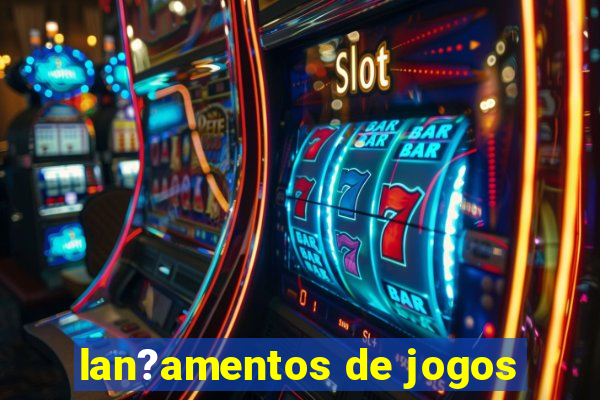 lan?amentos de jogos