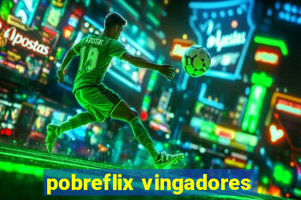 pobreflix vingadores