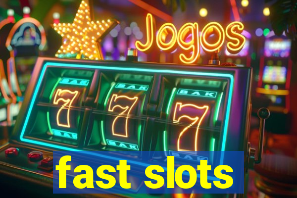 fast slots