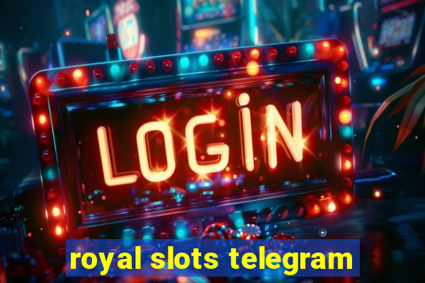 royal slots telegram