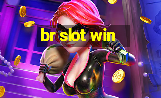 br slot win