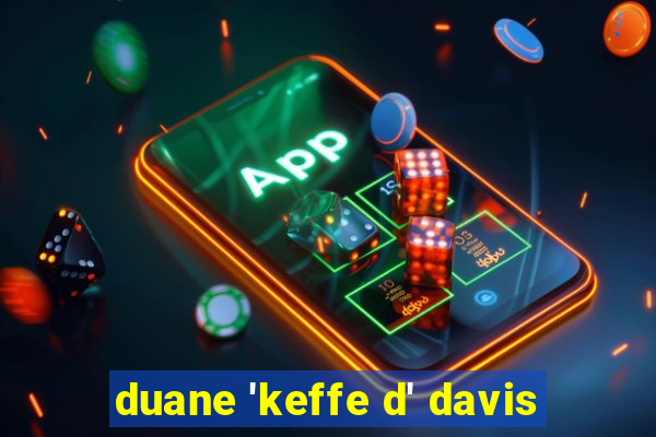 duane 'keffe d' davis