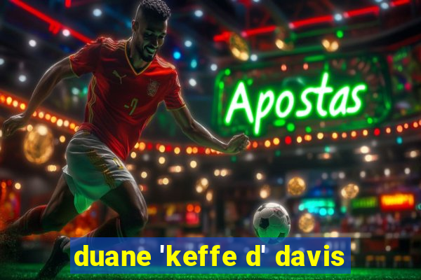 duane 'keffe d' davis