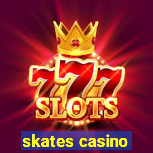 skates casino