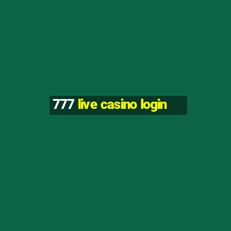 777 live casino login