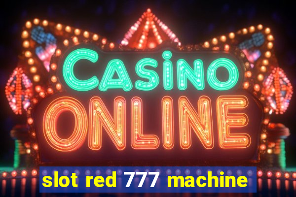 slot red 777 machine