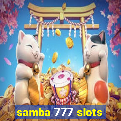 samba 777 slots