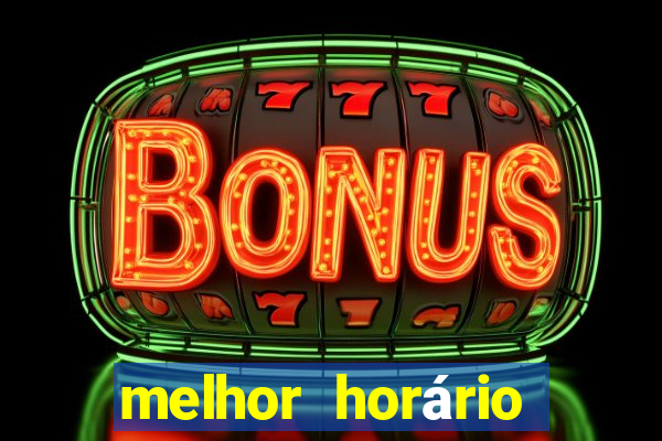 melhor horário para jogar pixbet