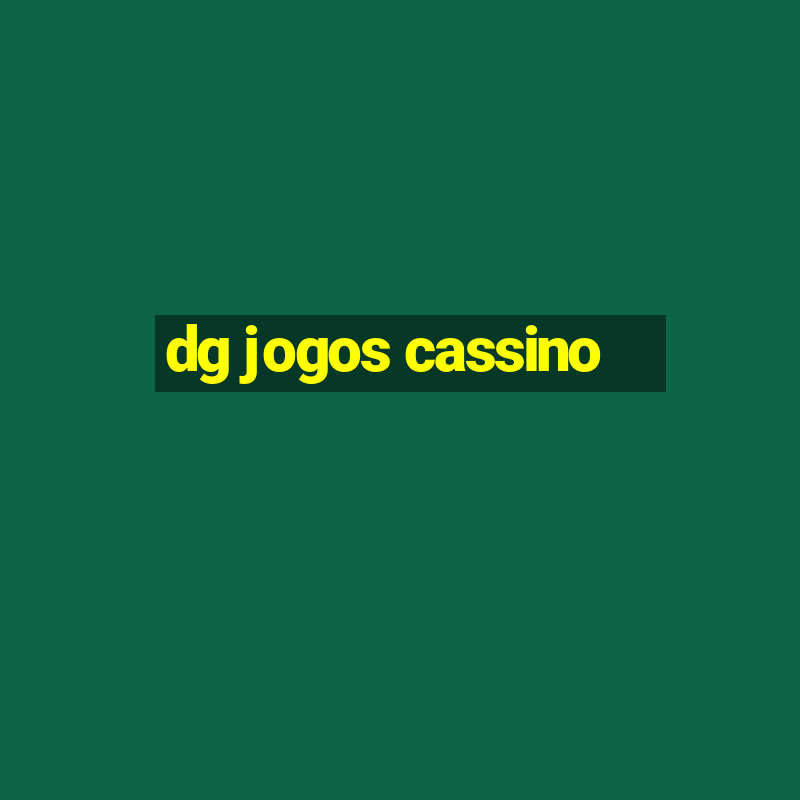 dg jogos cassino