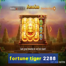 fortune tiger 2288