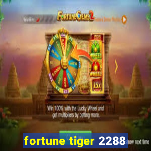 fortune tiger 2288