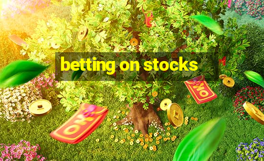 betting on stocks