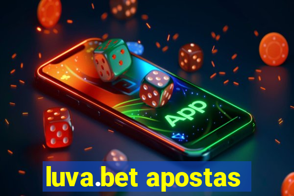 luva.bet apostas