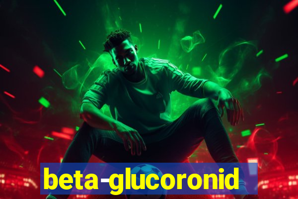 beta-glucoronidase