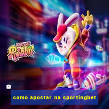 como apostar na sportingbet