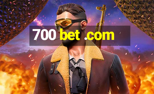 700 bet .com