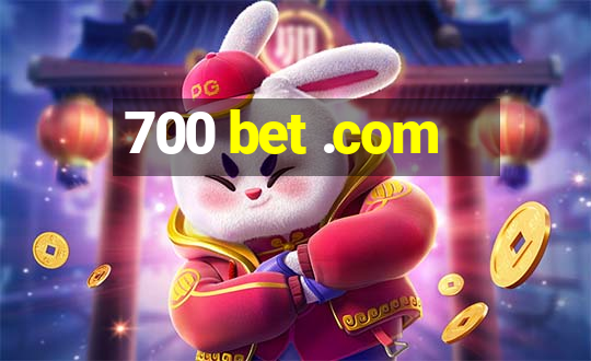 700 bet .com