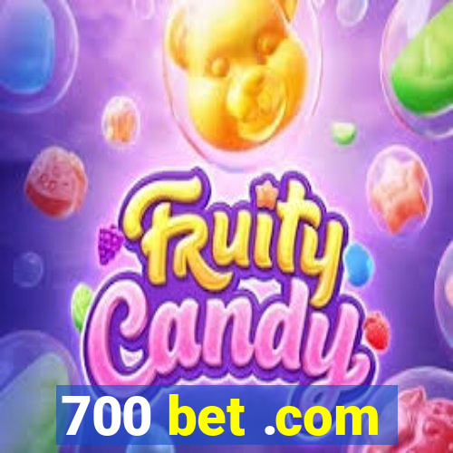 700 bet .com