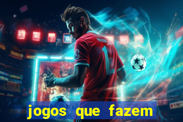 jogos que fazem você ganhar dinheiro