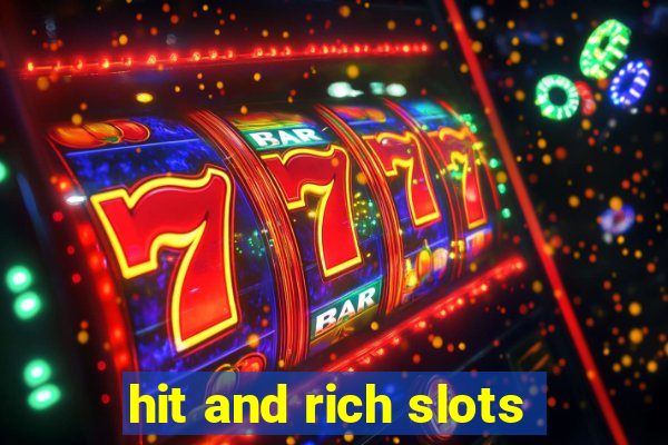 hit and rich slots