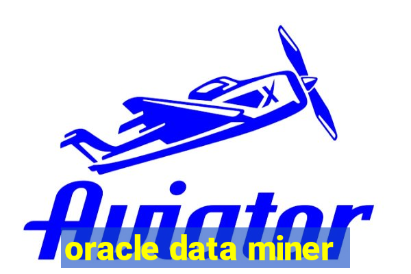 oracle data miner