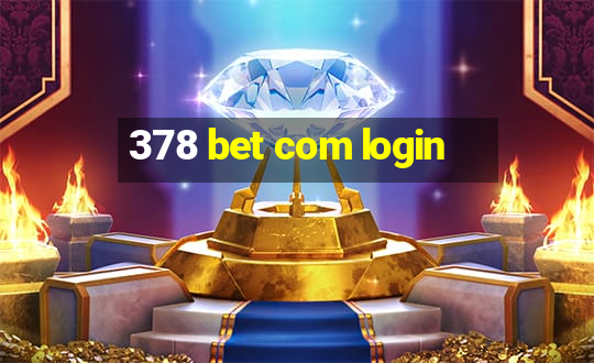 378 bet com login